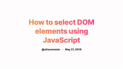 How To Get DOM Elements Using JavaScript