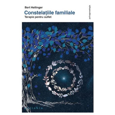 Constelatiile Familiale Terapie Pentru Suflet Bert Hellinger Carte