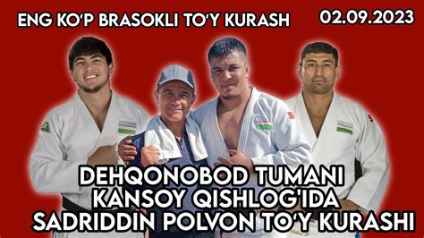 DEHQONOBOD TUMANI KANSOY QISHLOG IDA SADRIDDIN POLVON TOʻY KURASHI 02