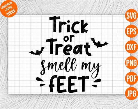 Trick Or Treat Smell My Feet Svg Cut File Shirt Design Etsy