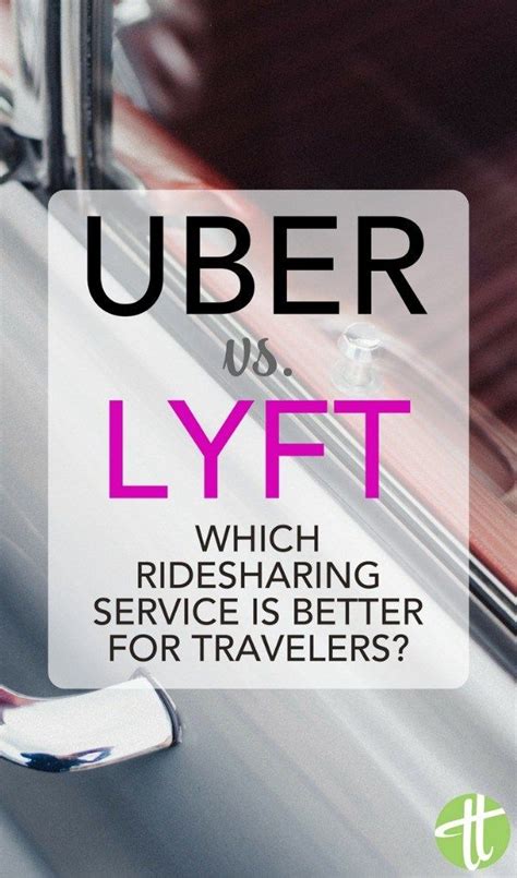 Uber Vs Lyft Which Is The Best Ridesharing App For Travelers