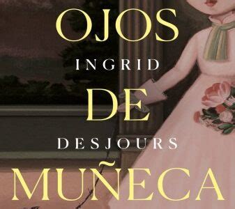 Ojos de muneca Leer Libro Online Descargar Dónde encontrarlo