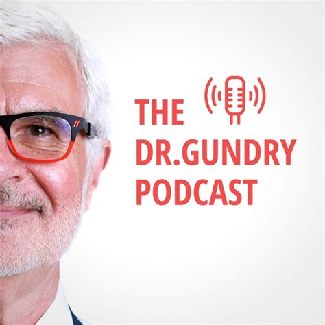 The Dr. Gundry Podcast by Dr. Steven Gundry on Apple Podcasts