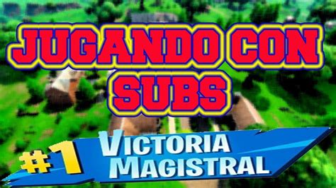 FORTNITE Directo JUGANDO CON SUBS ME CARREAN YouTube