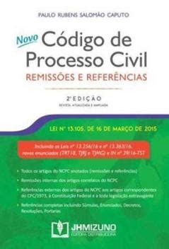 Novo código de processo civil remissões e referências JH MIZUNO