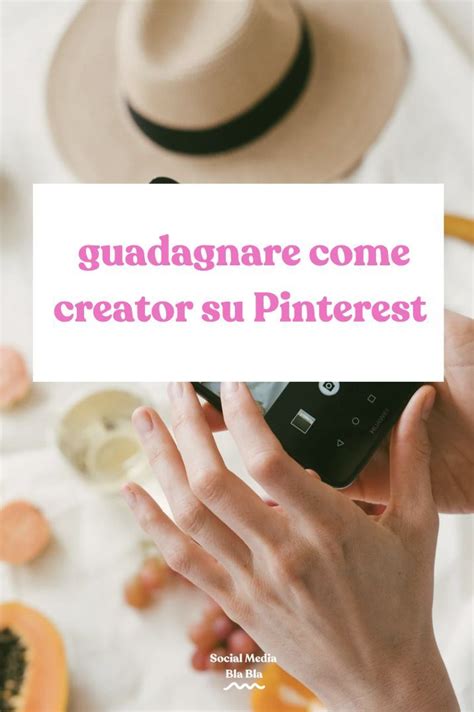 Diventare Content Creator E Guadagnare Con Pinterest