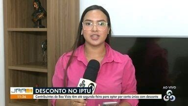 Jornal de Roraima 1ª edição Contribuintes terão desconto no pagamento