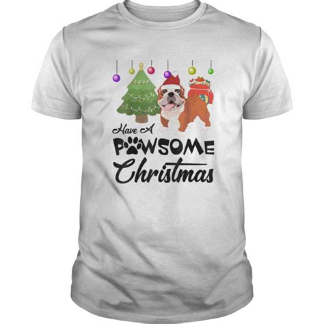 Have A Pawsome Christmas English Bulldog Dog Shirt Trend Tee Shirts Store