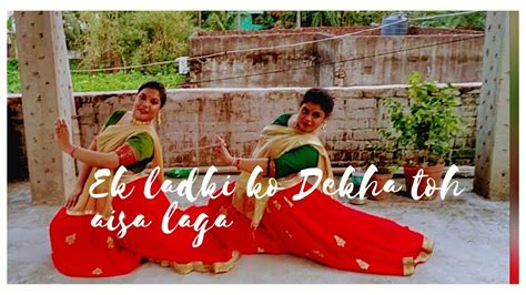 Ek Ladki Ko Dekha Toh Aisa Laga Title Track Semi Classical Dance