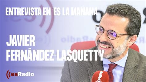 Federico Jim Nez Losantos Entrevista A Javier Fern Ndez Lasquetty Youtube