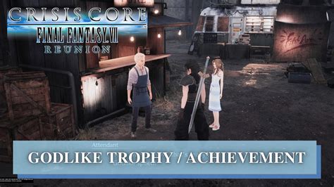 Crisis Core Final Fantasy VII Reunion Godlike Trophy Achievement