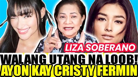 Cristy Fermin Tinawag Na Naman Si Liza Soberano Na Walang Utang Na Loob