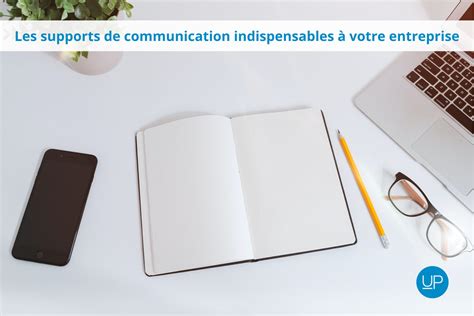 Les Supports De Communication Indispensables Votre Entreprise Upmybiz