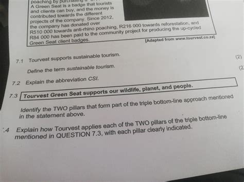 7.1 Tourvest supports sustainable tourism. Define the term sustainable to..