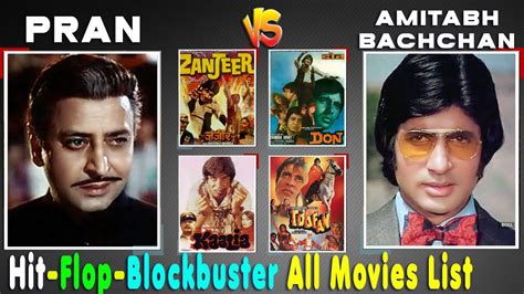 Pran Vs Amitabh Bachchan All Hit Or Flop Movie List With Budget And Box