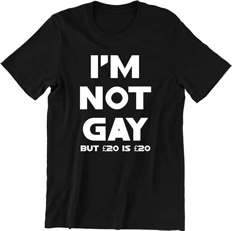 I M Not Gay But Is Funny T Shirt Offensive Rude Tees Tee Top