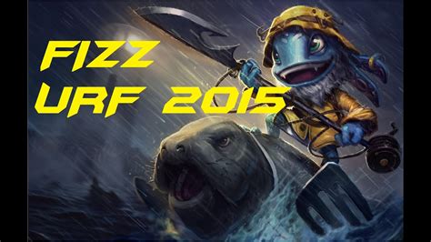 LoL URF 2015 FIZZ MID GAMEPLAY YouTube