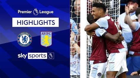 Chelsea 0 1 Aston Villa Premier League Highlights Video Watch Tv