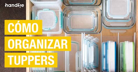 Cómo organizar los tuppers en la cocina Handfie DIY