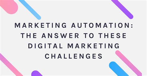 Marketing Automation: The Answer to These Digital Marketing Challenges ...