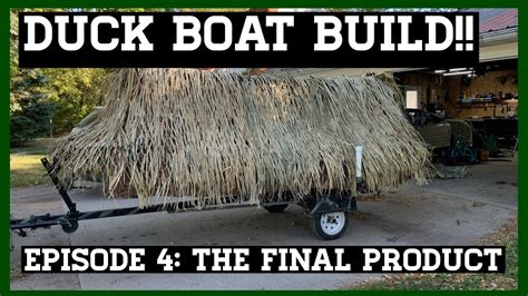 Duck Boat Build Episode 4 The Final Product Youtube