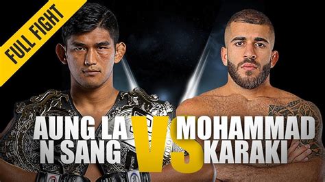 One Full Fight Aung La N Sang Vs Mohammad Karaki Championship