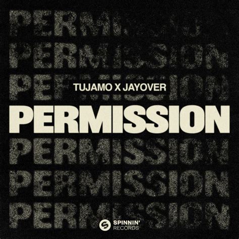 Tujamo X Jayover Permission Spinnin Records Spinnin Records