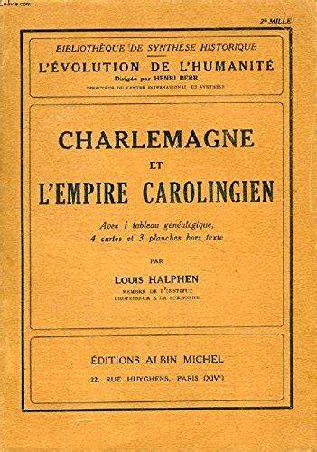 Charlemagne Et L Empire Carolingien By Louis Halphen Goodreads