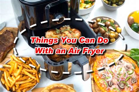 Things You Can Do With An Air Fryer Pinoy Recipe At Iba Pa