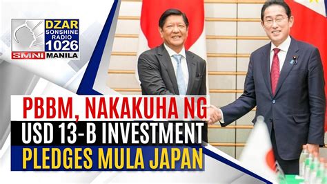 Sonshinenewsblast Pbbm Nakakuha Ng Usd B Investment Pledges Mula