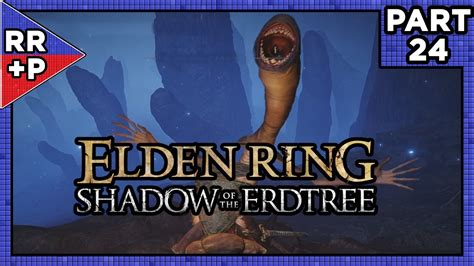 Lampreys In The Finger Ruins Of Rhia Let S Play Shadow Of The Erdtree