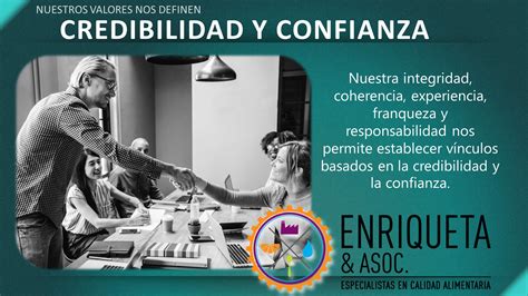 Nuestros Valores Nos Definen Credibilidad Y Confianza Enriqueta