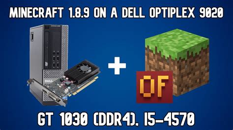 Minecraft 1 8 9 On A Dell OptiPlex 9020 SFF GT 1030 Ddr4 I5 4570