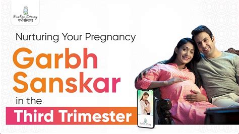 Nurturing Your Pregnancy Garbh Sanskar In The Third Trimester