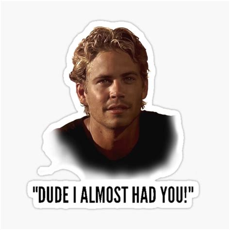 Fast Furious Paul Walker Brian O Conner Sticker For Sale By EndiGi