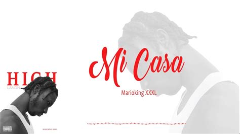 Marioking Xxxl Mi Casa Lyric Video Youtube