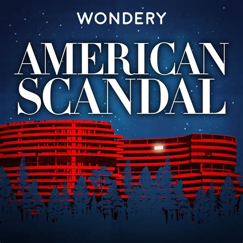 Best Episodes of American Scandal | Podchaser