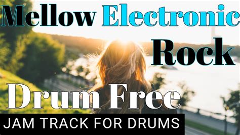 Drumless Backing Track Mellow Electronic Rock Bpm Youtube