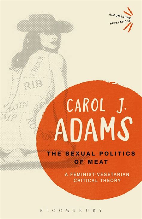 The Sexual Politics Of Meat 25th Anniversary Edition A Feminist