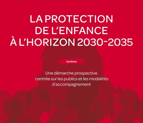 La Protection de l enfance à l horizon 2030 2035 Fondation La Vie