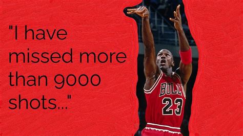 Michael Jordan Quote I Have Missed More Than 9000 Shots Youtube