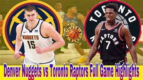 DENVER NUGGETS VS TORONTO RAPTORS FULL GAME HIGHLIGHTS AUGUST 15 2020