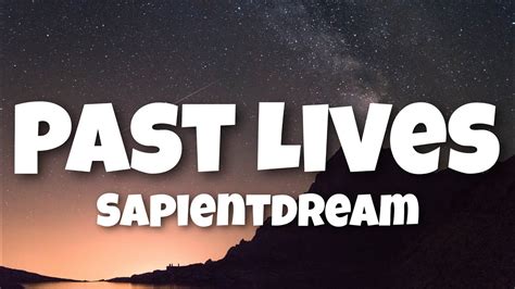 Sapientdream Past Lives Lyrics Youtube Music