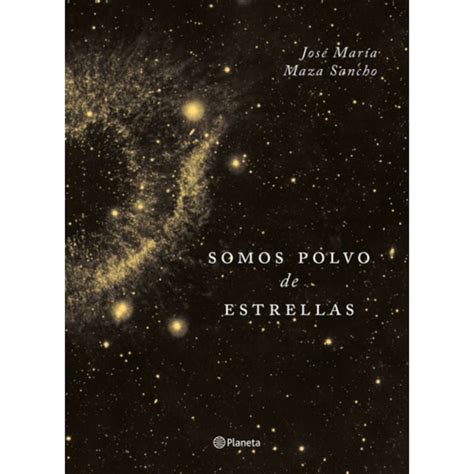 Planeta Somos Polvo De Estrellas Tapa Dura Jos Maza Falabella