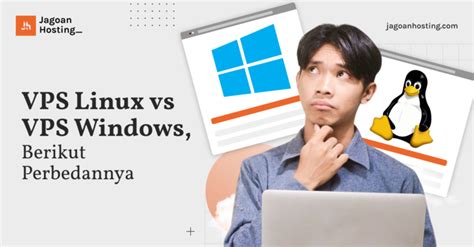 Vps Linux Vs Vps Windows Berikut Perbedaannya