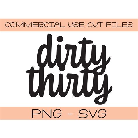 Dirty Thirty Svg Png Silhouette Cut File Cricut Cut File Etsy