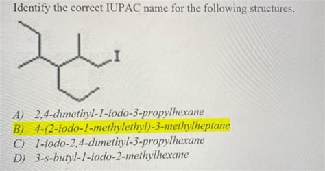 Solved Identify The Correct Iupac Name For The Following