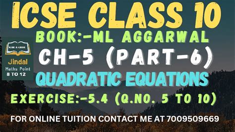 Icse Ch 5 Quadratic Equations Ex 5 4 Q No 5 10 From Ml Aggarwal For Icse Class 10 Math Youtube