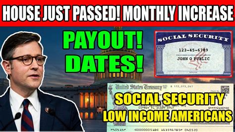 PAYOUTS HAPPENING THIS WEEK HOUSE JUST PASSED 2800 MONTHLY INCREASE