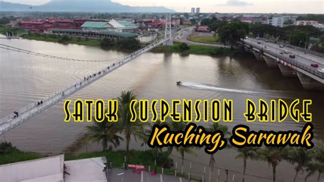 Satok Suspension Bridge Sarawak Attraction Kuching Cinematic